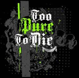 logo Too Pure To Die